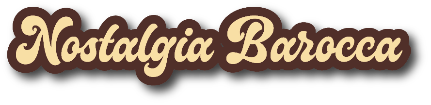 nostalgia barocca